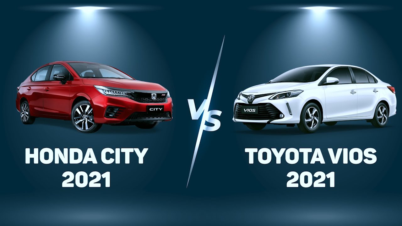 Toyota Vios 2021 hay Honda City 2021